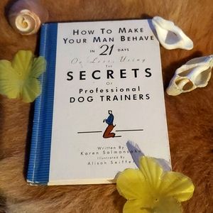 BOOK: How to make your man behave in 21 Days by Karen Salmansohn